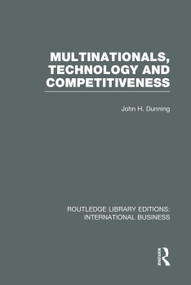 Multinationals, Technology & Competitiveness (RLE International Business) by John Dunning, 9780415751995