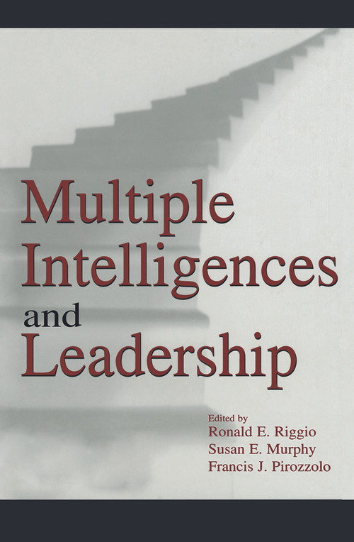 Multiple Intelligences and Leadership by Ronald E. Riggio, Susan Elaine Murphy, Francis J. Pirozzolo, 9780415650328