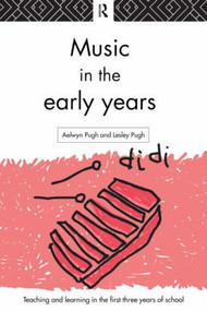 Music in the Early Years by Aelwyn Pugh, Lesley Pugh, 9780415141819