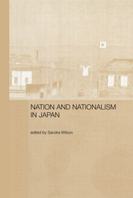 Nation and Nationalism in Japan - 9780415515337 by Sandra Wilson, 9780415515337
