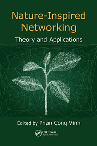 Nature-Inspired Networking (Theory and Applications) by Phan Cong-Vinh, 9780367572136