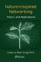 Nature-Inspired Networking (Theory and Applications) by Phan Cong-Vinh, 9780367572136