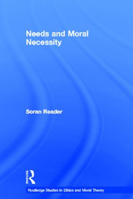 Needs and Moral Necessity by Soran Reader, 9780415542944