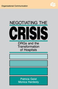 Negotiating the Crisis (Drgs and the Transformation of Hospitals) - 9780415516235 by Patricia Geist, Monica Hardesty, 9780415516235
