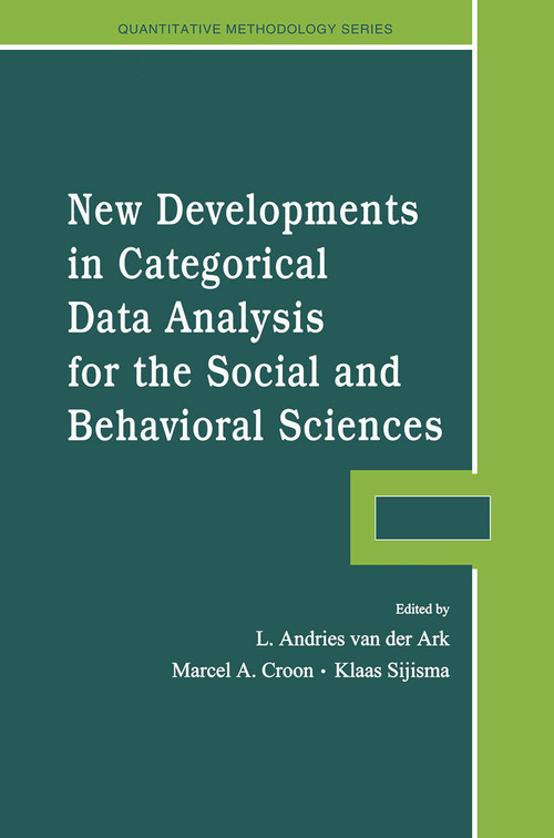 New Developments in Categorical Data Analysis for the Social and Behavioral Sciences by L. Andries van der Ark, Marcel A. Croon, Klaas Sijtsma, 9780415650427