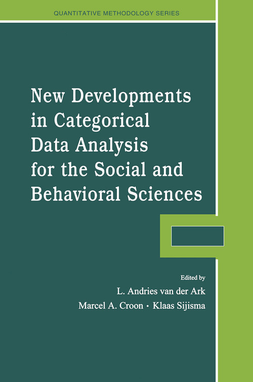 New Developments in Categorical Data Analysis for the Social and Behavioral Sciences by L. Andries van der Ark, Marcel A. Croon, Klaas Sijtsma, 9780415650427