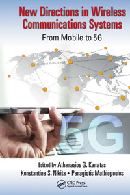 New Directions in Wireless Communications Systems (From Mobile to 5G) by Athanasios G. Kanatas, Konstantina S. Nikita, Panagiotis (Takis) Mathiopoulos, 9780367572877