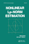 Nonlinear Lp-Norm Estimation by Rene Gonin, 9780367451165