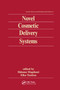 Novel Cosmetic Delivery Systems by Elka Touitou, 9780367400224