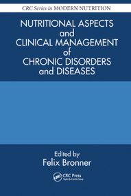 Nutritional Aspects and Clinical Management of Chronic Disorders and Diseases by Felix Bronner, 9780367454838