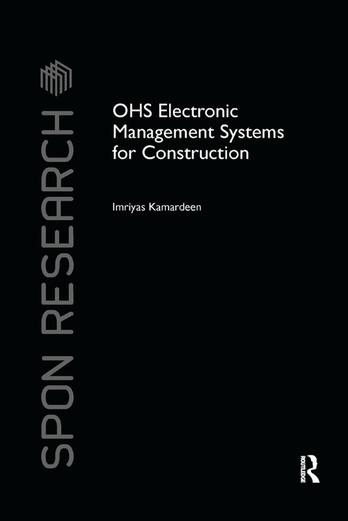 OHS Electronic Management Systems for Construction by Imriyas Kamardeen, 9780367380380