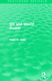 Oil and World Power (Routledge Revivals) by Peter Odell, 9780415829410