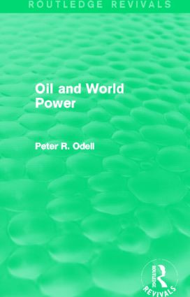 Oil and World Power (Routledge Revivals) by Peter Odell, 9780415829410