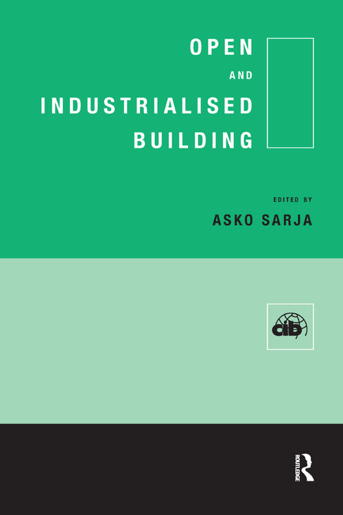 Open and Industrialised Building by A. Sarja, 9780367400385