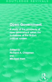 Open Government - 9780415508223 by Richard A. Chapman, Michael Hunt, 9780415508223