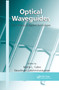 Optical Waveguides (From Theory to Applied Technologies) by María L. Calvo, Vasudevan Lakshminarayanan, 9780367389536