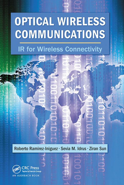 Optical Wireless Communications (IR for Wireless Connectivity) by Roberto Ramirez-Iniguez, Sevia M. Idrus, Ziran Sun, 9780367452674