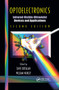 Optoelectronics (Infrared-Visable-Ultraviolet Devices and Applications, Second Edition) by Dave Birtalan, William Nunley, 9780367385774