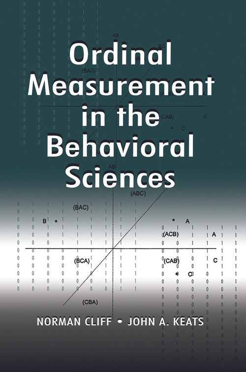Ordinal Measurement in the Behavioral Sciences by Norman Cliff, John A. Keats, 9780415655798