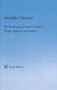 Outsider Citizens (The Remaking of Postwar Identity in Wright, Beauvoir, and Baldwin) by Sarah Relyea, 9780415867184