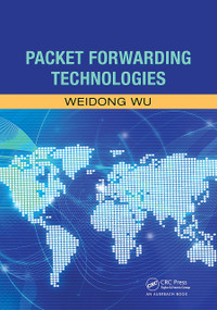 Packet Forwarding Technologies by Weidong Wu, 9780367452803