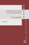Pakistan's War on Terrorism (Strategies for Combating Jihadist Armed Groups since 9/11) by Samir Puri, 9780415721271