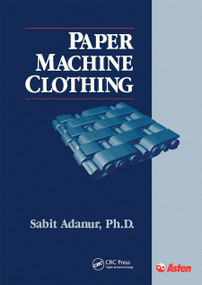 Paper Machine Clothing (Key to the Paper Making Process) by Sabit Adanur, 9780367448165