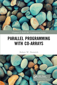Parallel Programming with Co-arrays by Robert W. Numrich, 9780367571092
