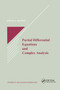 Partial Differential Equations and Complex Analysis by Steven G. Krantz, 9780367402754