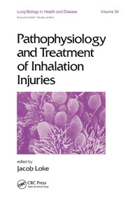 Pathophysiology and Treatment of Inhalation Injuries by J. Loke, 9780367451363