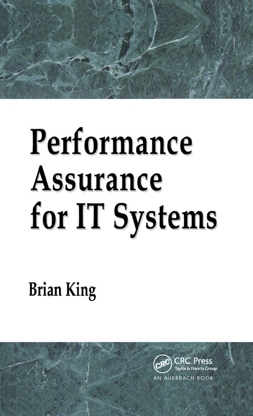 Performance Assurance for IT Systems by Brian King, 9780367394011