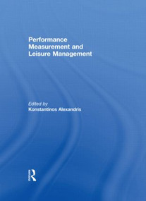 Performance Measurement and Leisure Management by Konstantinos Alexandris, 9780415849142