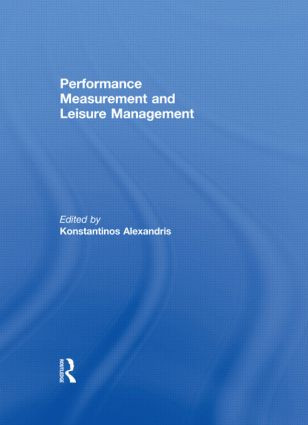 Performance Measurement and Leisure Management by Konstantinos Alexandris, 9780415849142