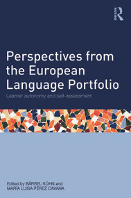 Perspectives from the European Language Portfolio (Learner autonomy and self-assessment) by Bärbel Kühn, María Luisa Pérez Cavana, 9780415675550