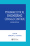 Pharmaceutical Engineering Change Control by Simon G. Turner, 9780367394745
