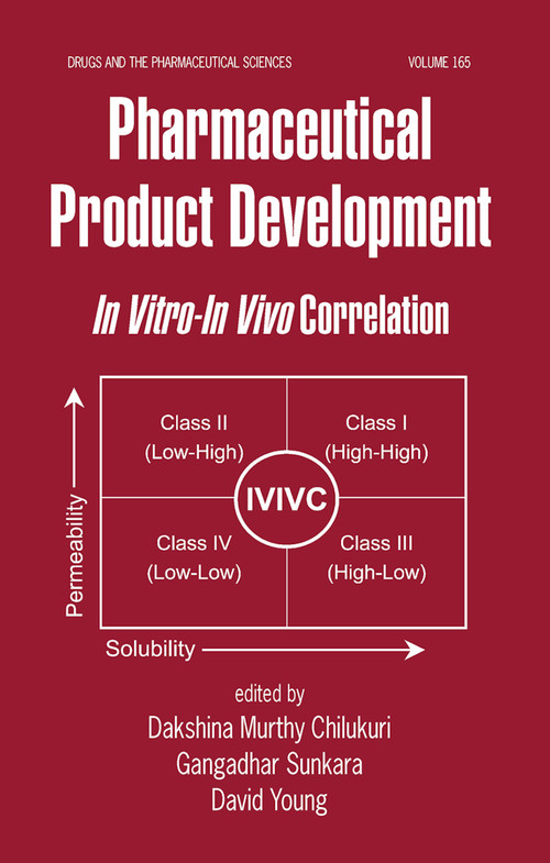 Pharmaceutical Product Development (In Vitro-In Vivo Correlation) by Chilukuri Dakshina Murthy, Gangadhar Sunkara, David Young, 9780367453176
