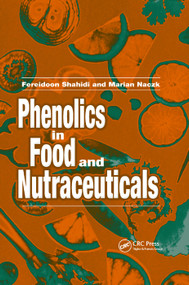 Phenolics in Food and Nutraceuticals by Fereidoon Shahidi, Marian Naczk, 9780367395094