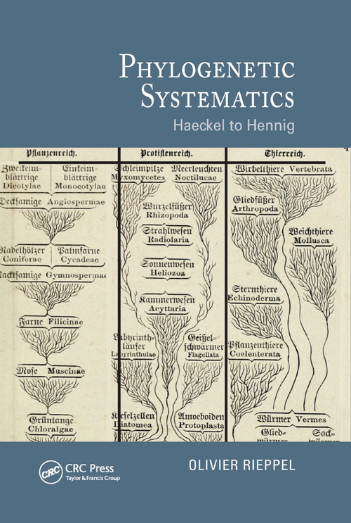 Phylogenetic Systematics (Haeckel to Hennig) by Olivier Rieppel, 9780367876456