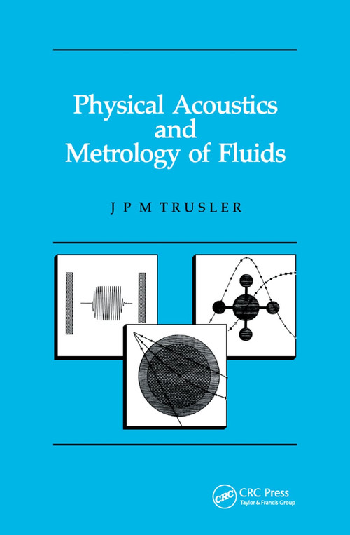 Physical Acoustics and Metrology of Fluids by Martin Trusler, 9780367403034