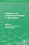Physical and Information Models in Geography (Routledge Revivals) by Richard Chorley, Peter Haggett, 9780415658867