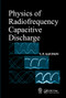 Physics of Radiofrequency Capacitive Discharge by V. P. Savinov, 9780367571627