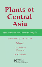 Plants of Central Asia - Plant Collection from China and Mongolia, Vol. 4 (Gramineae (Grasses)) - 9780367447137 by V I Grubov, 9780367447137