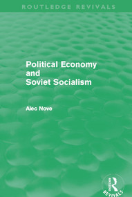 Political Economy and Soviet Socialism (Routledge Revivals) by Alec Nove, 9780415684927