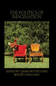 The Politics of Imagination - 9780415815284 by Chiara Bottici, Benoît Challand, 9780415815284
