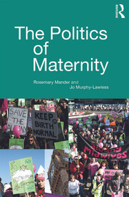 The Politics of Maternity by Rosemary Mander, Jo Murphy-Lawless, 9780415697415