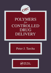 Polymers for Controlled Drug Delivery by Peter J. Tarcha, 9780367450755