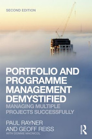 Portfolio and Programme Management Demystified (Managing Multiple Projects Successfully) by Geoff Reiss, Paul Rayner, 9780415558341