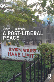A Post-Liberal Peace - 9780415667845 by Oliver Richmond, 9780415667845