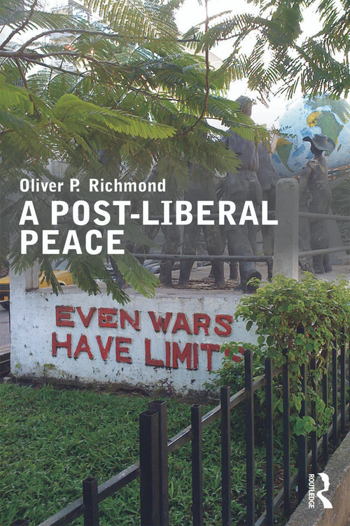 A Post-Liberal Peace - 9780415667845 by Oliver Richmond, 9780415667845