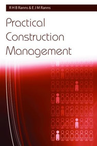 Practical Construction Management by R. H. B. Ranns, E. J. M. Ranns, 9780415362573